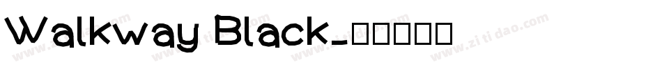Walkway Black字体转换
